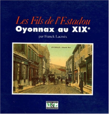 OYONNAX AU XIXème - LES FILS DE L'ESTADOU